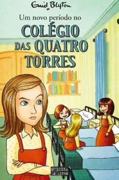 Oficina Do Livro Um Novo Período no Colégio das Quatro Torres de Enid Blyton^ Coleções Juvenis
