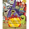 Marcador Um Presente Monstruoso de Meritxell Marti e Xavier Salomo^ Literatura Infantil