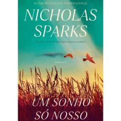 Edições Asa Um Sonho Só Nosso de Nicholas Sparks^ Romance