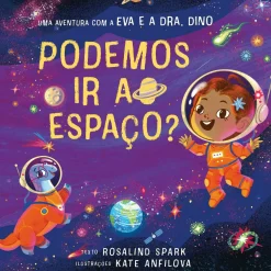 Booksmile Uma Aventura com A Eva e A Dra. Dino: Podemos Ir ao Espaço? de Rosalind Spark^ Conhecimento
