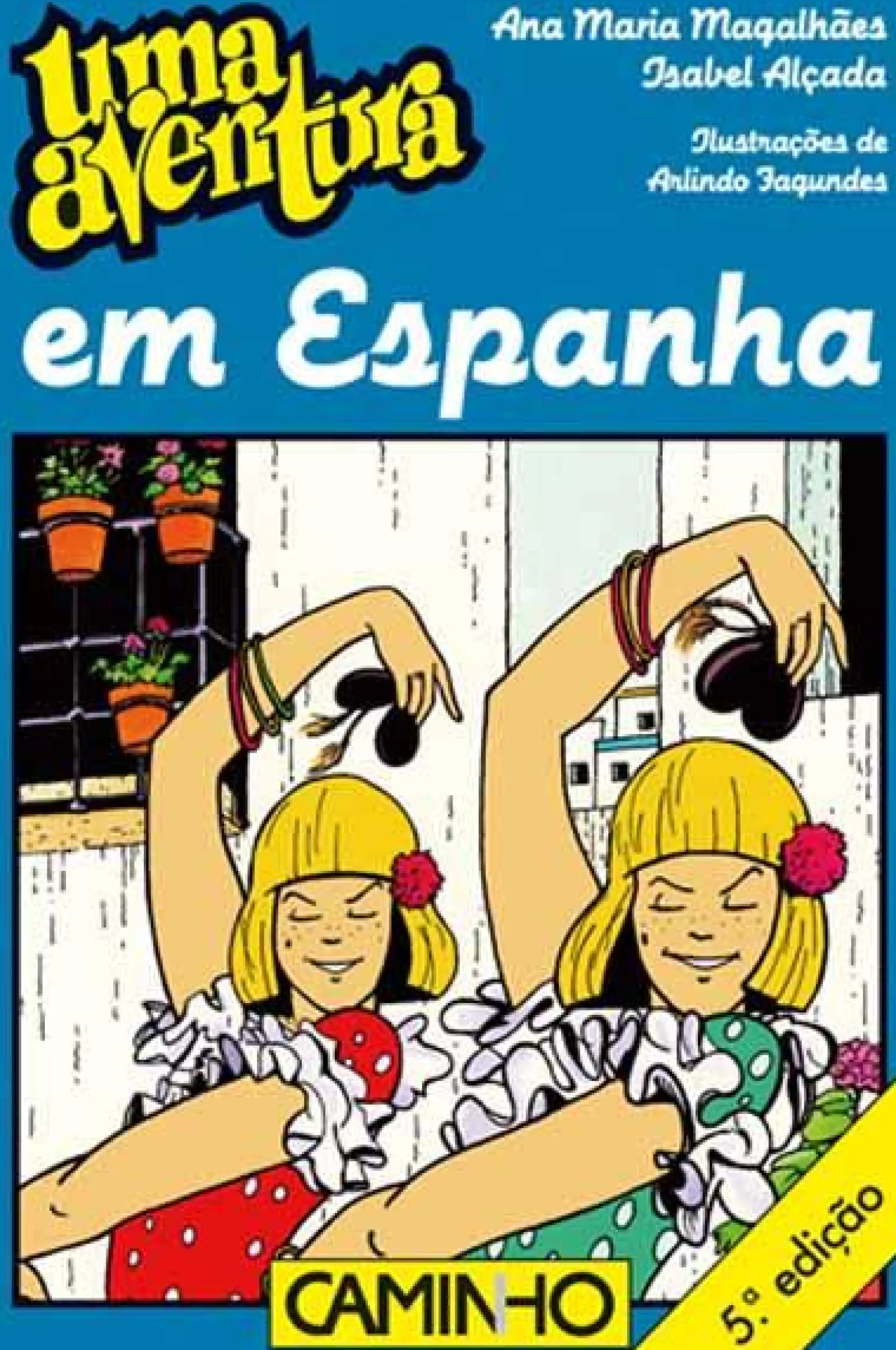 Caminho Uma Aventura em Espanha de Ana Maria Magalhães e Isabel Alçada - Volume 37^ Coleções Juvenis