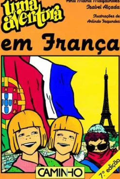 Caminho Uma Aventura em França de Ana Maria Magalhães e Isabel Alçada - Volume 28^ Coleções Juvenis