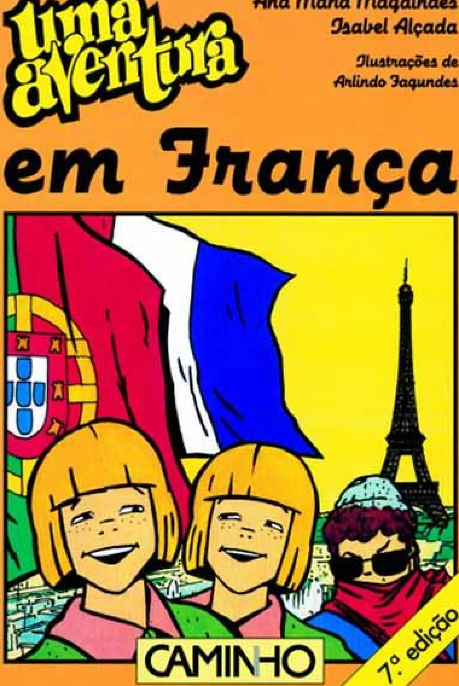 Caminho Uma Aventura em França de Ana Maria Magalhães e Isabel Alçada - Volume 28^ Coleções Juvenis