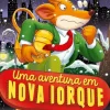 Presença Uma Aventura em Nova Iorque de Geronimo Stilton^ Coleções Juvenis