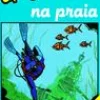 Caminho Uma Aventura na Praia de Ana Maria Magalhães e Isabel Alçada^ Coleções Juvenis