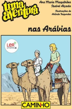 Editorial Caminho Uma Aventura nas Arábias de Ana Maria Magalhães e Isabel AlçadaVolume 64^ Coleções Juvenis