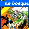 Caminho Uma Aventura no Bosque de Ana Maria Magalhães e Isabel Alçada - Volume 5^ Coleções Juvenis