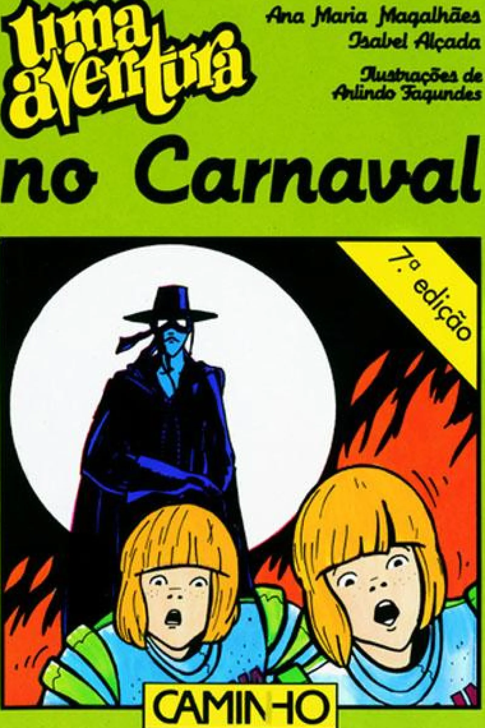 Editorial Caminho Uma Aventura no Carnaval de Ana Maria Magalhães e Isabel Alçada - Volume 24^ Coleções Juvenis