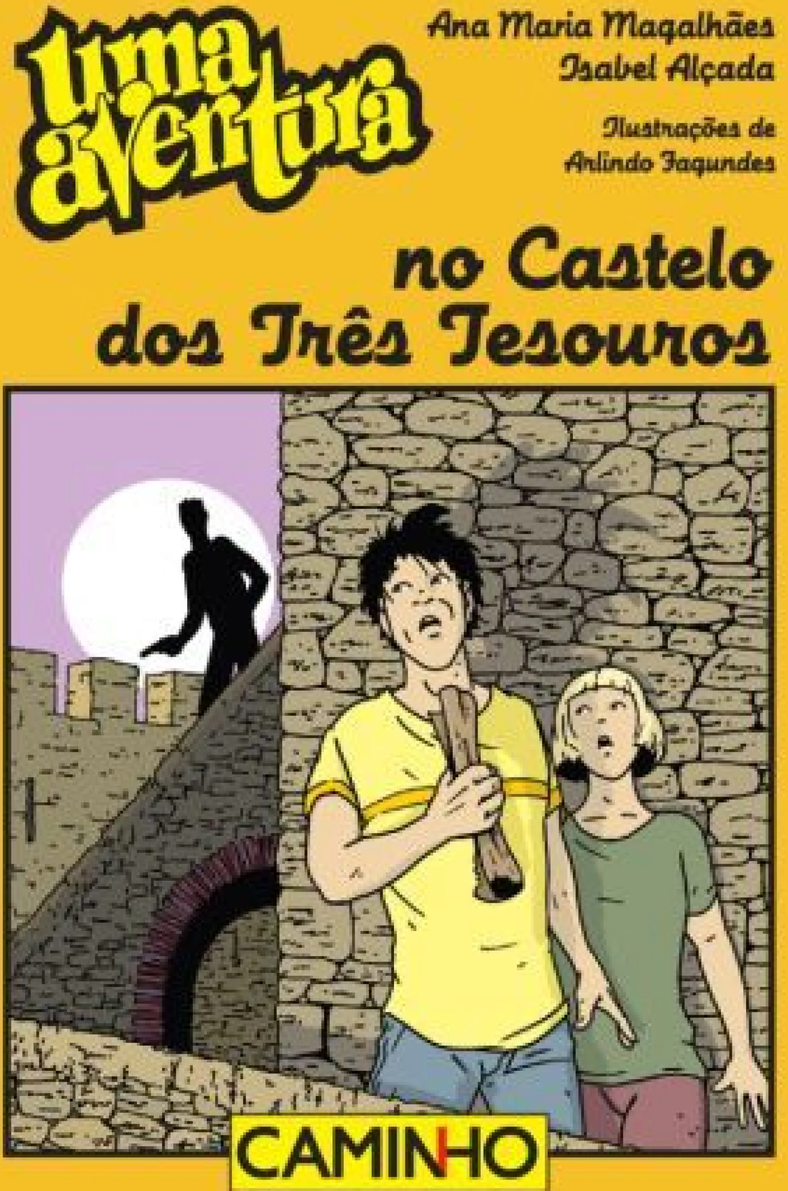 Caminho Uma Aventura no Castelo dos Três Tesouros de Ana Maria Magalhães e Isabel Alçada^ Coleções Juvenis