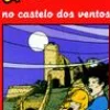 Caminho Uma Aventura no Castelo dos Ventos de Ana Maria Magalhães e Isabel Alçada^ Coleções Juvenis