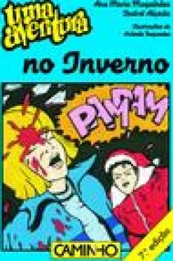 Caminho Uma Aventura no Inverno de Ana Maria Magalhães e Isabel Alçada^ Coleções Juvenis