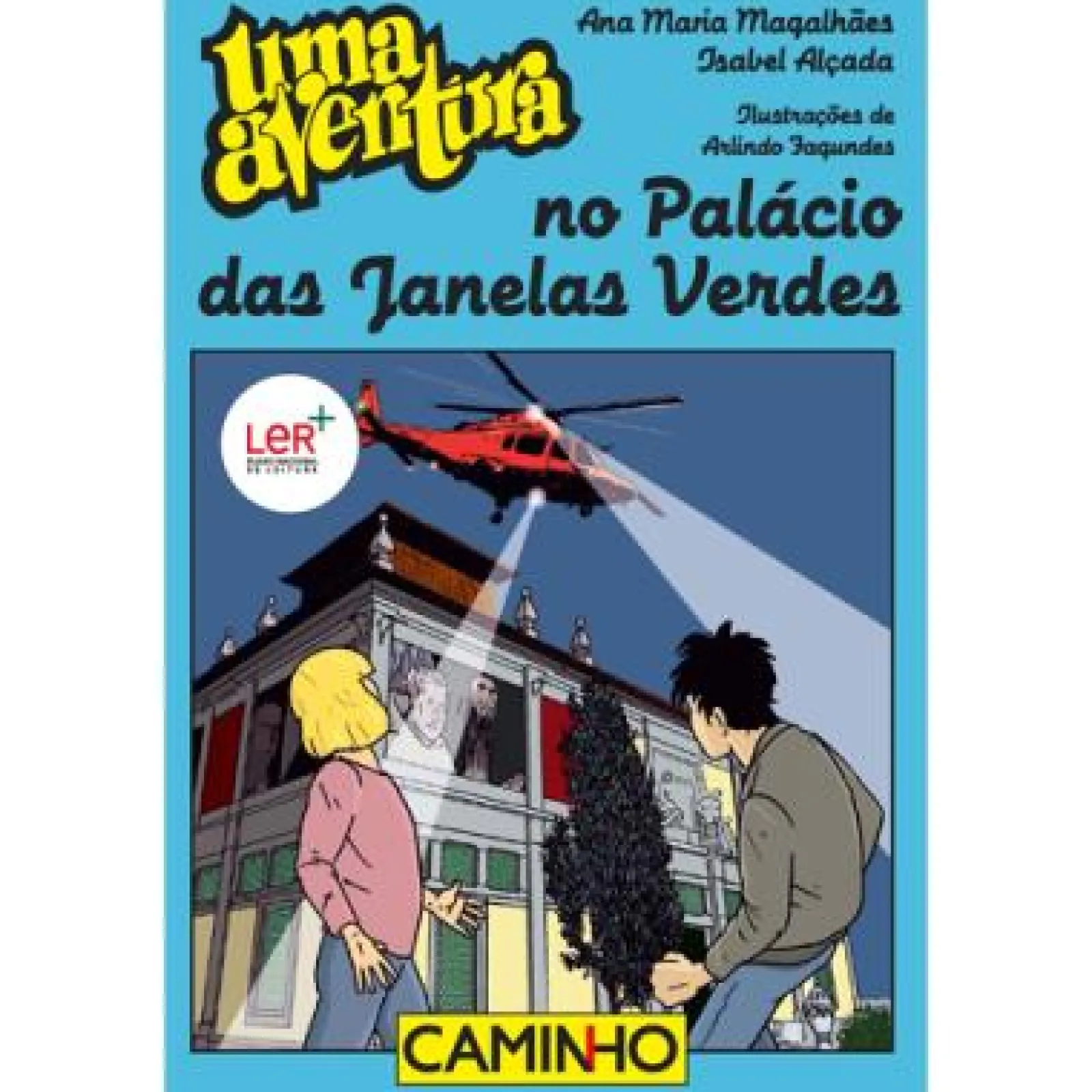Caminho Uma Aventura no Palácio das Janelas Verdes de Ana Maria Magalhães e Isabel Alçada - Volume 60^ Coleções Juvenis