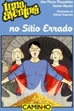 Caminho Uma Aventura no Sítio Errado de Ana Maria Magalhães e Isabel Alçada - Volume 54^ Coleções Juvenis