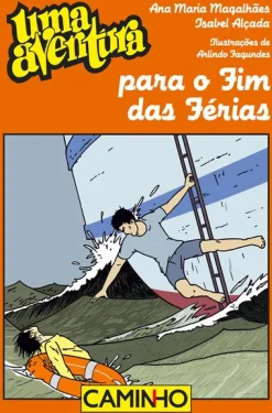 Caminho Uma Aventura para o Fim das Férias de Ana Maria Magalhães, Isabel Alçada e Arlindo Fagundes^ Coleções Juvenis