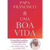 Farol Uma Boa Vida de Papa Francisco^ Espiritualidade