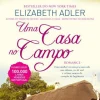 Quinta Essência Uma Casa no Campo de Elizabeth Adler^ Romance