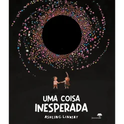 Jacarandá Uma Coisa Inesperada de Ashling Lindsay^ Literatura Infantil
