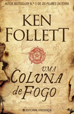 Presença Uma Coluna de Fogo de Ken Follett^ Romance Histórico