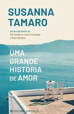 Presença Uma Grande História de Amor de Susanna Tamaro^ Romance