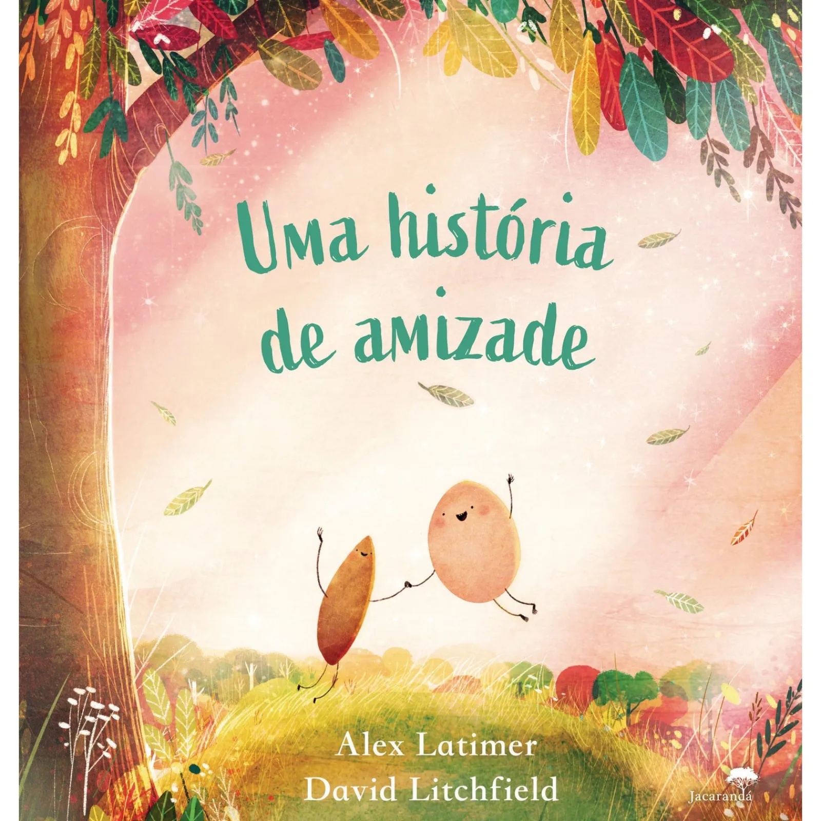 Jacarandá Uma História de Amizade de David Litchfield e Alex Latimer^ Literatura Infantil