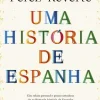 Asa Uma História de Espanha de Arturo Pérez-Reverte^ História E Política