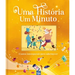 Yoyo Books Uma História um Minuto - Contos Intemporais para Adormecer^ Literatura Infantil