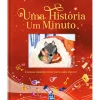 Yoyo Books Uma História um Minuto - Contos Intemporais para Adormecer^ Literatura Infantil