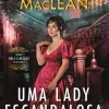 Topseller Uma Lady Escandalosa de Sarah MacLean - Série Hell’s Belles – Volume I^ Romance