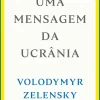 Vogais Uma Mensagem da Ucrânia de Volodymyr Zelensky^ História E Política