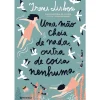 Presença Uma Mão Cheia de Nada Outra de Coisa Nenhuma de Irene Lisboa^ Literatura Juvenil