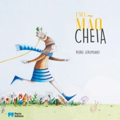Porto Editora Uma Mão Cheia de Pedro Seromenho^ Literatura Infantil