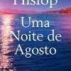 Porto Editora Uma Noite de Agosto de Victoria Hislop^ Romance