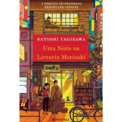 Presença Uma Noite na Livraria Morisaki de Satoshi Yagisawa^ Desenvolvimento Pessoal