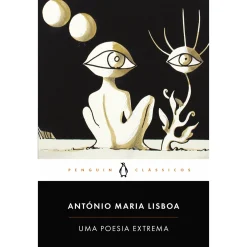 Penguin Clássicos Uma Poesia Extrema de António Maria Lisboa - Livro de Bolso^ Livros De Bolso