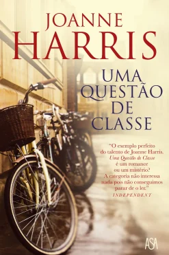 Asa Uma Questão de Classe de Joanne Harris^ Romance