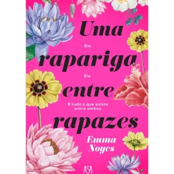 Asa Uma Rapariga Entre Rapazes de Emma Noyes^ Romance