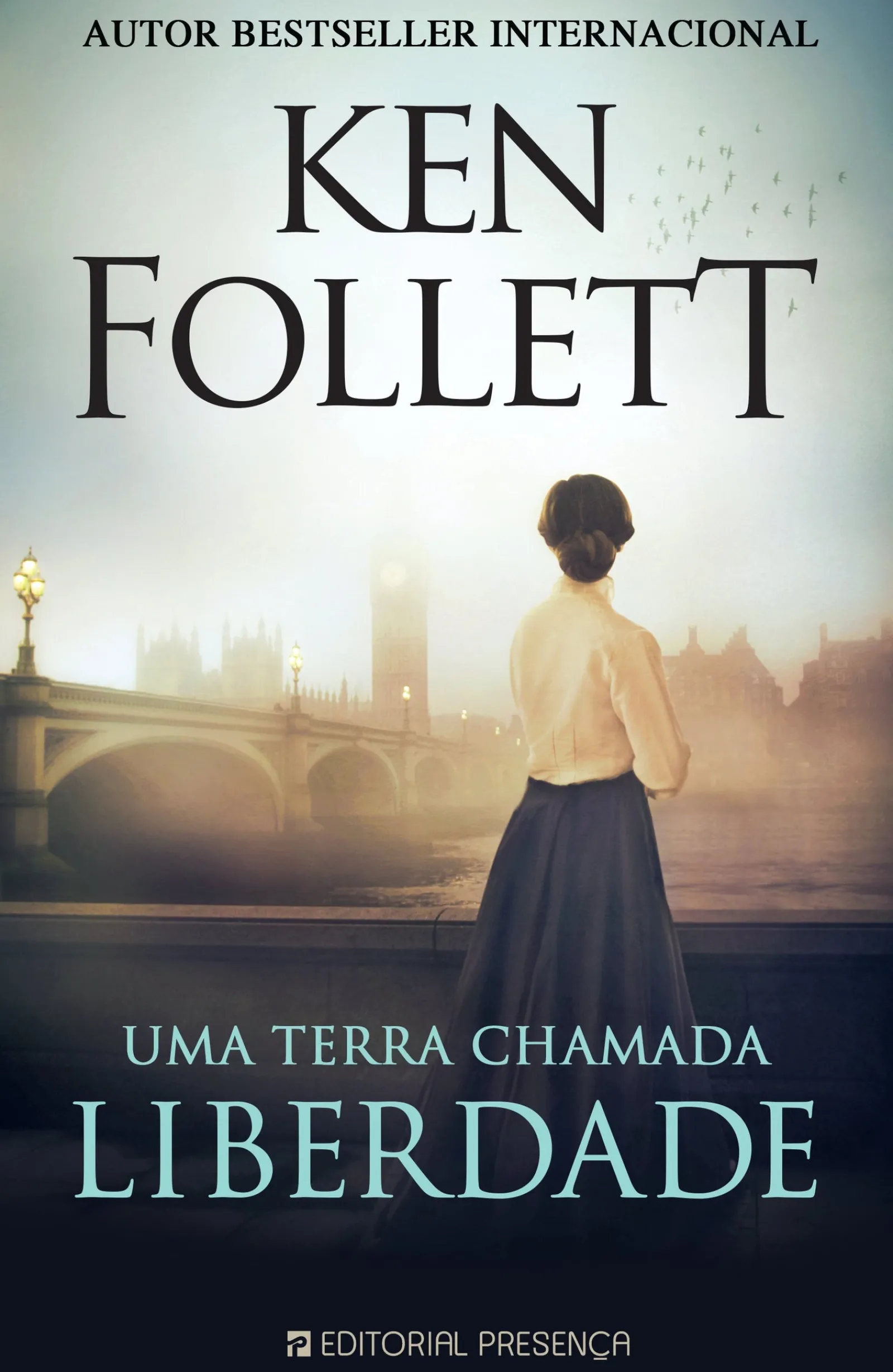 Editorial Presença Uma Terra Chamada Liberdade de Ken Follett^ Romance Histórico