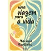 Oficina Do Livro Uma Viagem para a Vida de Mariana Martinho^ Desenvolvimento Pessoal
