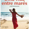 Porto Editora Uma Vida Entre Marés de José Rodrigues^ Romance