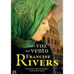 Asa Uma Voz no Vento de Francine Rivers^ Romance Histórico