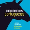 Lua De Papel Unicórnios Portugueses de Ana Pimentel - A História das Startups de Mil Milhões de Dólares^ Técnicos
