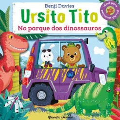 Planeta Ursito Tito - no Parque dos Dinossauros de Benji Davies^ Coleções Infantis