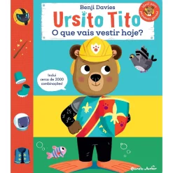 Planeta Ursito Tito - o que Vais Vestir Hoje? de Benji Davies^ Coleções Infantis