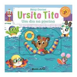 Planeta Júnior Ursito Tito - um Dia na Piscina de Benji Davies^ Coleções Infantis