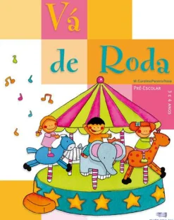 Nova Gaia Vá de Roda - Pré-escolar 3-4 Anos de Maria Carolina Pereira Rosa^ Pré-Escolar