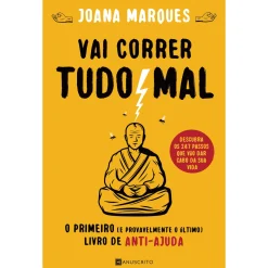 Manuscrito Vai Correr Tudo Mal de Joana Marques - O Primeiro (e Provavelmente o Último) Livro de Anti-ajuda^ Humor