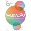 Nascente Validação de Dra. Caroline Fleck - O Segredo Mais Bem Guardado da Psicologia^ Desenvolvimento Pessoal