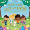 Jacarandá Vamos a uma Caça aos Ovos! de Evie Day e Agnes Saccani^ Literatura Infantil