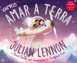 Asa Vamos Amar a Terra de Julian Lennon e Bart Davis^ Literatura Juvenil