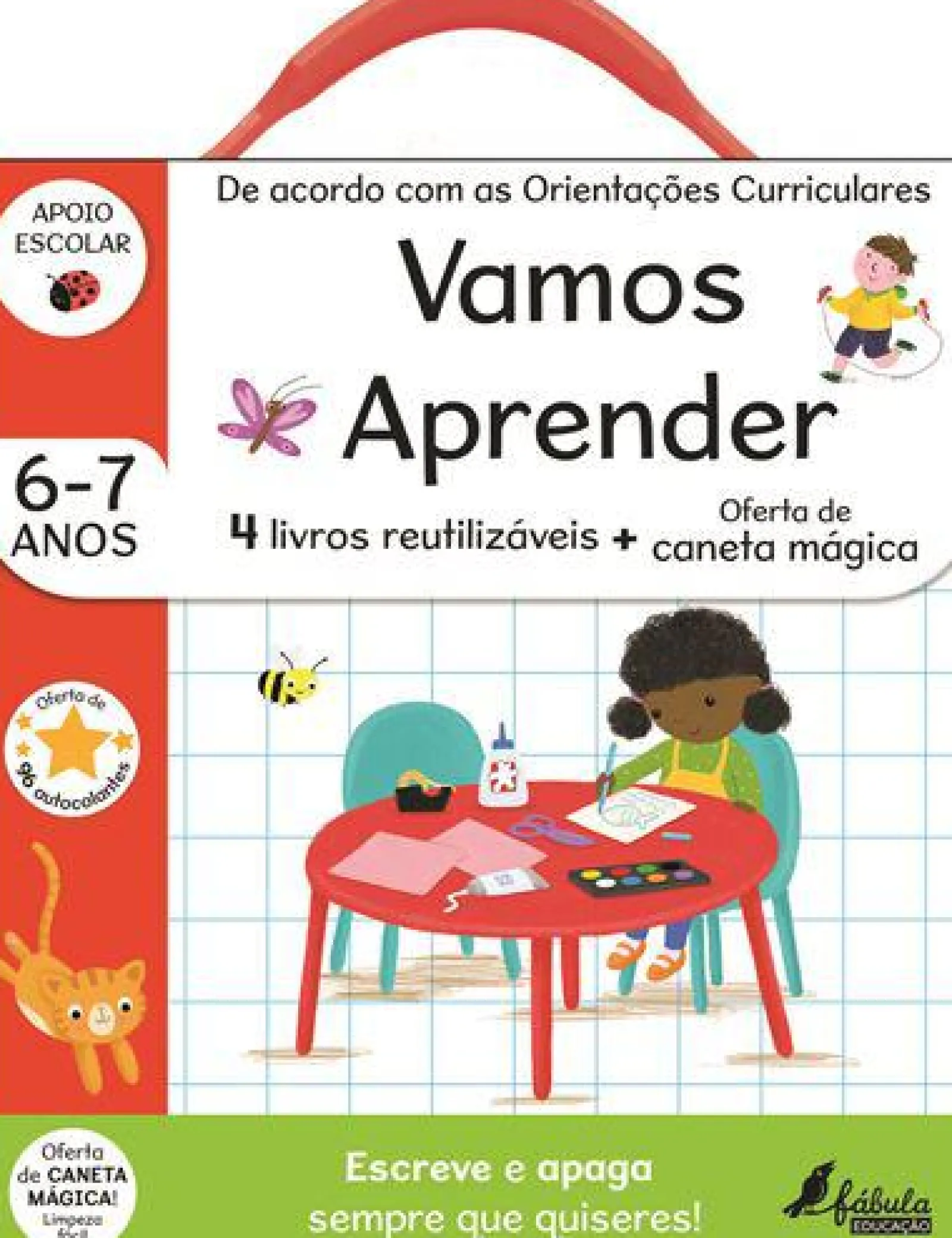 Fábula Educação Vamos Aprender 6-7 Anos de Moira Butterfield - Escreve e Apaga Sempre que Quiseres^ 1º Ciclo